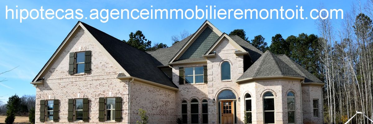 hipotecas.agenceimmobilieremontoit.com